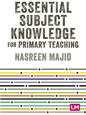 Essential Subject Knowledge for Primary Teaching