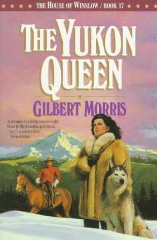 Yukon Queen (House of Winslow S., Band 17)