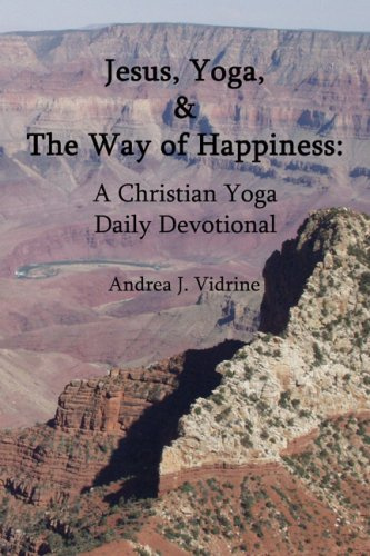 Jesus, Yoga, and the Way of Happiness: A Christian Yoga Daily Devotional [With CD]