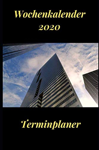 Wochenkalender 2020: Terminkalender & Notizbuch, Monatsplaner,Organisiere, plane und notiere mit deinem Taschenkalender 2020