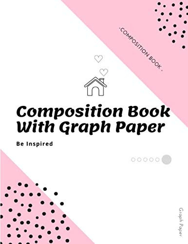 Composition Book With Graph Paper: Notebook Graph 4 x 4 and Line Paper 8.5 x 11 Pink Edition