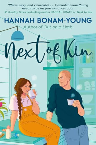 Next of Kin: A spicy, big-hearted romance about creating home, healing old wounds, and falling in love when you least expect it
