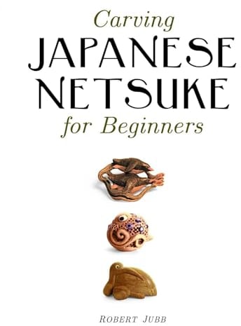 Carving Japanese Netsuke for Beginners