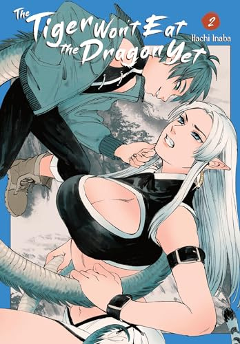 The Tiger Won't Eat the Dragon Yet, Vol. 2 (Volume 2)
