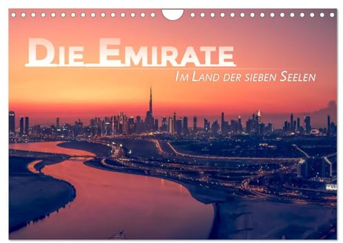 Die Emirate - Im Land der sieben Seelen (Wandkalender 2026 DIN A4 quer), CALVENDO Monatskalender: Eine Reise durch die vielen Facetten dieses kleinen Wüstenstaates. (CALVENDO Orte)