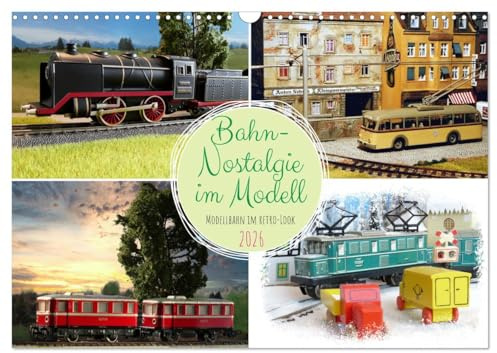 Bahn-Nostalgie im Modell (Wandkalender 2026 DIN A3 quer), CALVENDO Monatskalender: Modellbahnen im Retro-Look (CALVENDO Hobbys)
