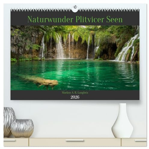 Naturwunder Plitvicer Seen (hochwertiger Premium Wandkalender 2026 DIN A2 quer), Kunstdruck in Hochglanz: Eine Reise in den Nationalpark Plitvicka Jezera (CALVENDO Natur)
