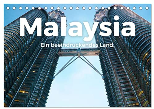 Malaysia - Ein beeindruckendes Land. (Tischkalender 2026 DIN A5 quer), CALVENDO Monatskalender: Entdecken Sie eine bewunderswerte Reise nach Malaysia. (CALVENDO Natur)
