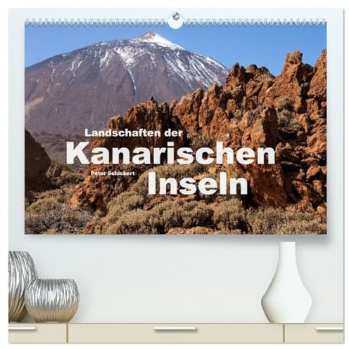 Landschaften der Kanarischen Inseln. (hochwertiger Premium Wandkalender 2026 DIN A2 quer), Kunstdruck in Hochglanz: Die faszinierende landschaftliche Vielfalt der Kanarischen Inseln. (CALVENDO Orte)