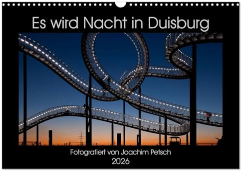 Es wird Nacht in Duisburg (Wandkalender 2026 DIN A3 quer), CALVENDO Monatskalender: Duisburger Nachtansichten (CALVENDO Orte)