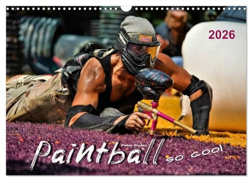 Paintball - so cool (Wandkalender 2026 DIN A3 quer), CALVENDO Monatskalender: Paintball - Action, Spaß und Spannung. (CALVENDO Sport)