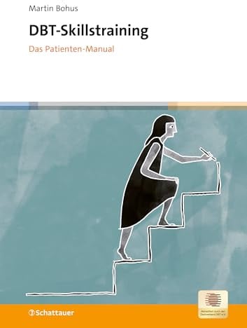 DBT-Skillstraining: Das Patienten-Manual