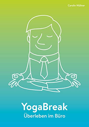 YogaBreak: Überleben im Büro