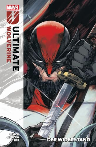 Ultimate Wolverine: Bd. 2: Der Widerstand