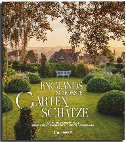 Englands schönste Gartenschätze