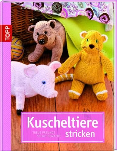 Kuscheltiere stricken: Treue Freunde selbst gemacht