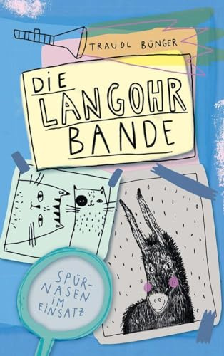 Die Langohrbande: Kinderbuch ab 10 Jahren mit cooler Mädchengang und lustigen Illustrationen auf einem idyllischen Bauernhof für bedürftige Tiere
