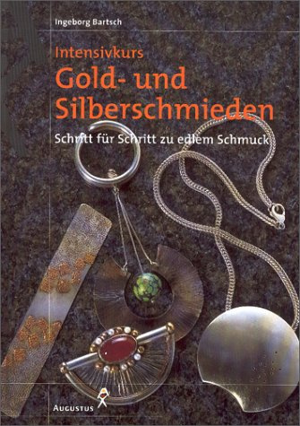 Intensivkurs Goldschmieden und Silberschmieden