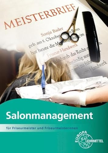 Salonmanagement: für Friseurmeister und Friseurmeisterinnen