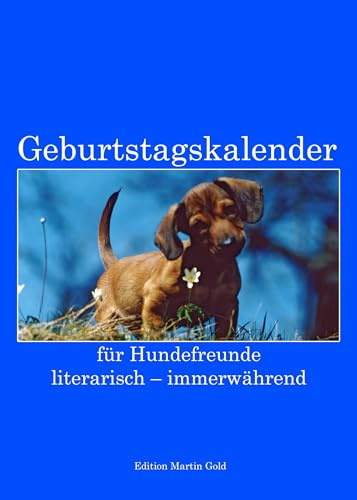 Geburtstagskalender: für Hundefreunde - literarisch - immerwährend
