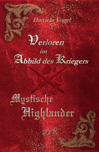Verloren im Abbild des Kriegers: Mystische Highlander