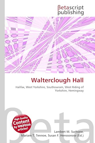 Walterclough Hall: Halifax, West Yorkshire, Southowram, West Riding of Yorkshire, Hemingway