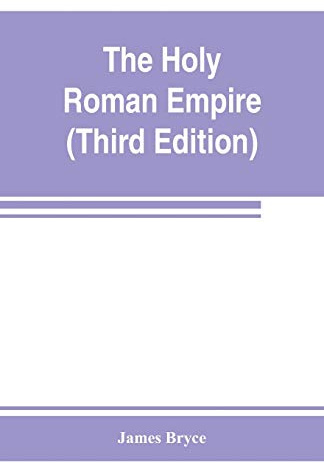 The Holy Roman empire (Third Edition)