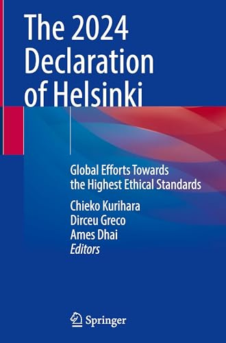 The 2024 Declaration of Helsinki: Global Efforts Towards the Highest Ethical Standards