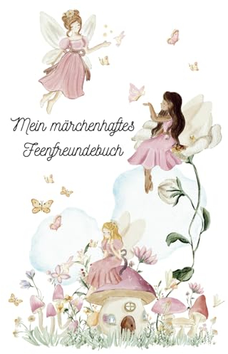 mein märchenhaftes Feenfreundebuch: Freundebuch für Kindergarten und Grundschule (Freundebücher)