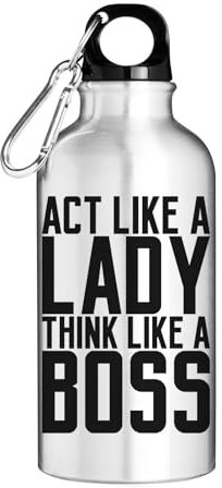 Act Like A Lady Think Like A Boss Gourde touristique Argent