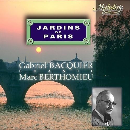 Les Jardins de Paris & Mélodies,