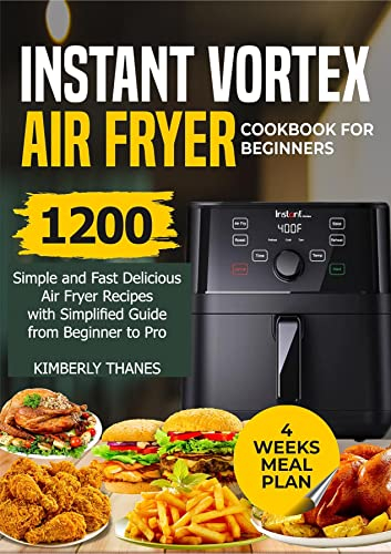 INSTANT VORTEX AIR FRYER COOKBOOK FOR BEGINNERS (English Edition)