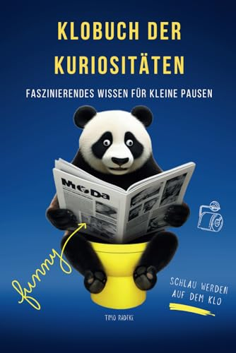 Klobuch der Kuriositäten - Faszinierendes Wissen für kleine Pausen: inkl. Klo-Gästebuch