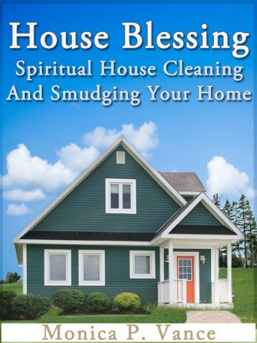 House Blessing - Spiritual House Cleaning and Smudging Your Home