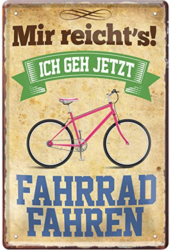Tin Sign Blechschild 20x30 cm Mir reichts ich GEH jetzt Fahrrad Fahren lustige Wand Deko Biker Downhill Rennrad Bar Kneipe Club