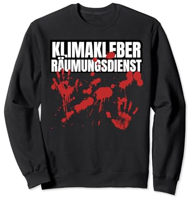 Gegen Klimakleber Nerven Halloween Kostüm Anti Klima Kleber Sweatshirt