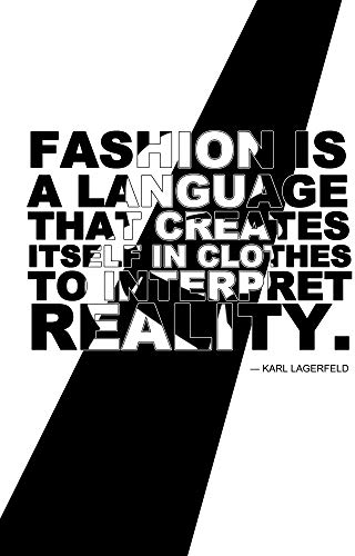 1art1 Mode Poster Fashion is A Language That Creates Itself In Clothes to Interpret Reality, Karl Lagerfeld Kunstdruck Bild 120x80 cm