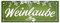 Wein Metallschild mit Weinreben Motiv und Spruch: Weinlaube - Winzer Traube