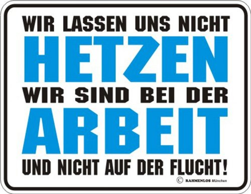 Auto KFZ LKW Trucker Blech Schild mit Motiv: Nicht hetzen... 17cm x 22cm