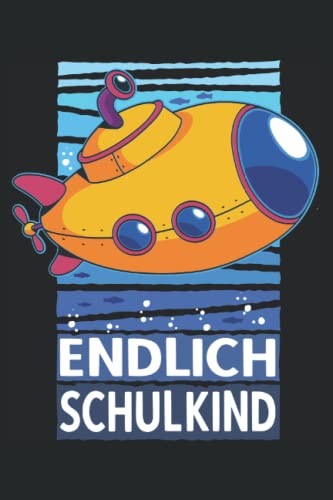 Endlich Schulkind Grundschule Comic U-Boot Schiff: Schreibheft & Notizbuch 120 Seiten liniertes Papier Handliches Format (15,24 × 22,86 cm entspricht ungefähr DIN A5)