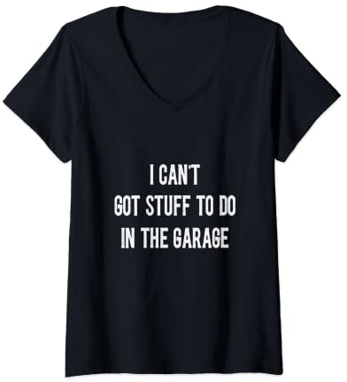 Damen Mechaniker I can't got stuff to do in garage lustig sarkastisch T-Shirt mit V-Ausschnitt