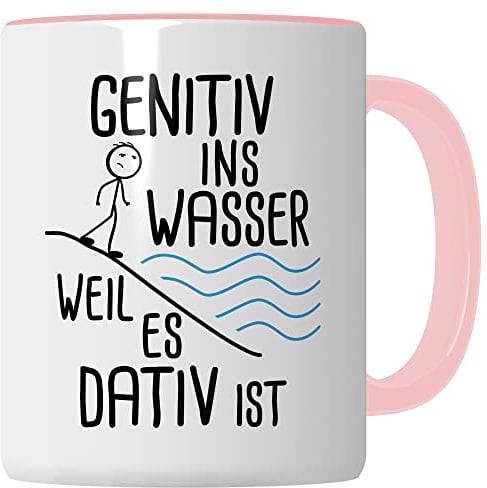 Grammatik Tasse, Genitiv ins Wasser weil es Dativ ist Geschenk Kaffee-Becher Geschenkidee Lehrer Tasse mit Spruch lustig Grammatik Deutsch Dativ Genitiv Kaffeetasse Teetasse Germanist (Weiß/Pink)