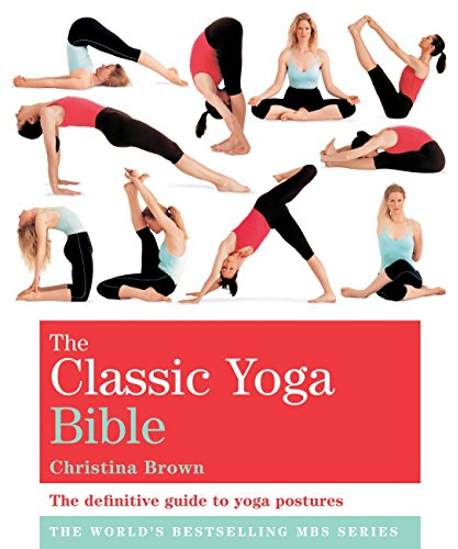 The Classic Yoga Bible: Godsfield Bibles (English Edition)