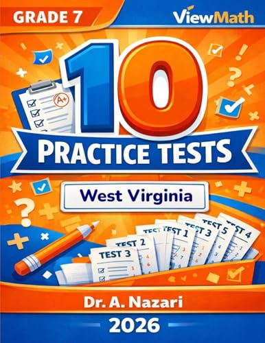 10 West Virginia WVGSA Grade 7 Math Practice Tests: The Ultimate Test Prep Collection with Answer Explanations