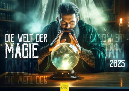 Edition Seidel Premium Kalender Die Welt der Magie 2025 Format DIN A3 Wandkalender Fantasy Phantasie fantastische Welten magisch Zauberei