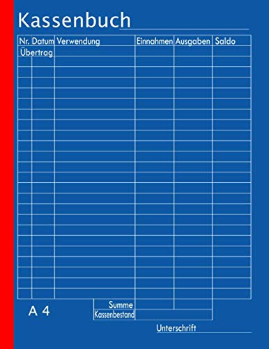 Kassenbuch A 4: zur einfachen Kassenbuchführung für Kleinunternehmer , Vereine , Selbständige und Gastronomen. Auch als Haushaltsbuch geeignet . Motiv Blau