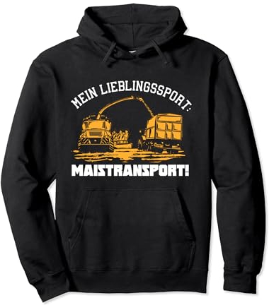 Ernte Trescher - Mein Lieblingssport Ist Maistransport Pullover Hoodie