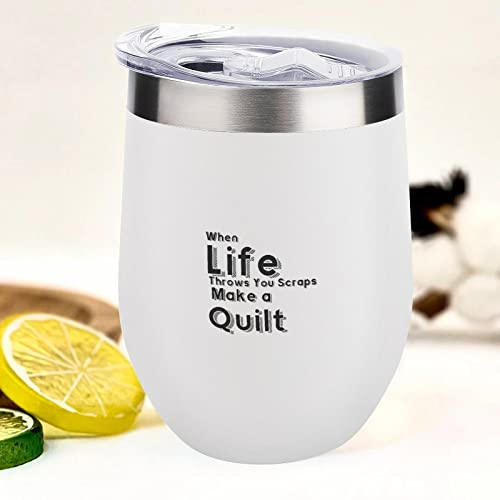 When Life Throws You Scraps Make A Quilt Wine Tumbler with Sliding Lid - Stemless Stainless Steel Insulated Cup - Cute Outdoor Camping Mug - 12 OZ