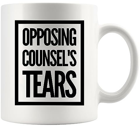 Panvola Opposing Counsel's Tears Lawyer Gift Law Student Teacher Attorney Solicitor Legal Counsel Ceramic Coffee Mug 11oz White Novelty Drinkware