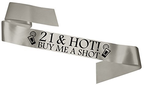 21 & Hot - Buy me a Shot!' Party Sash 21st Birthday Sashes - Silver